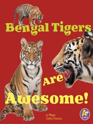 cover image of Bengal Tigers Are Awesome!